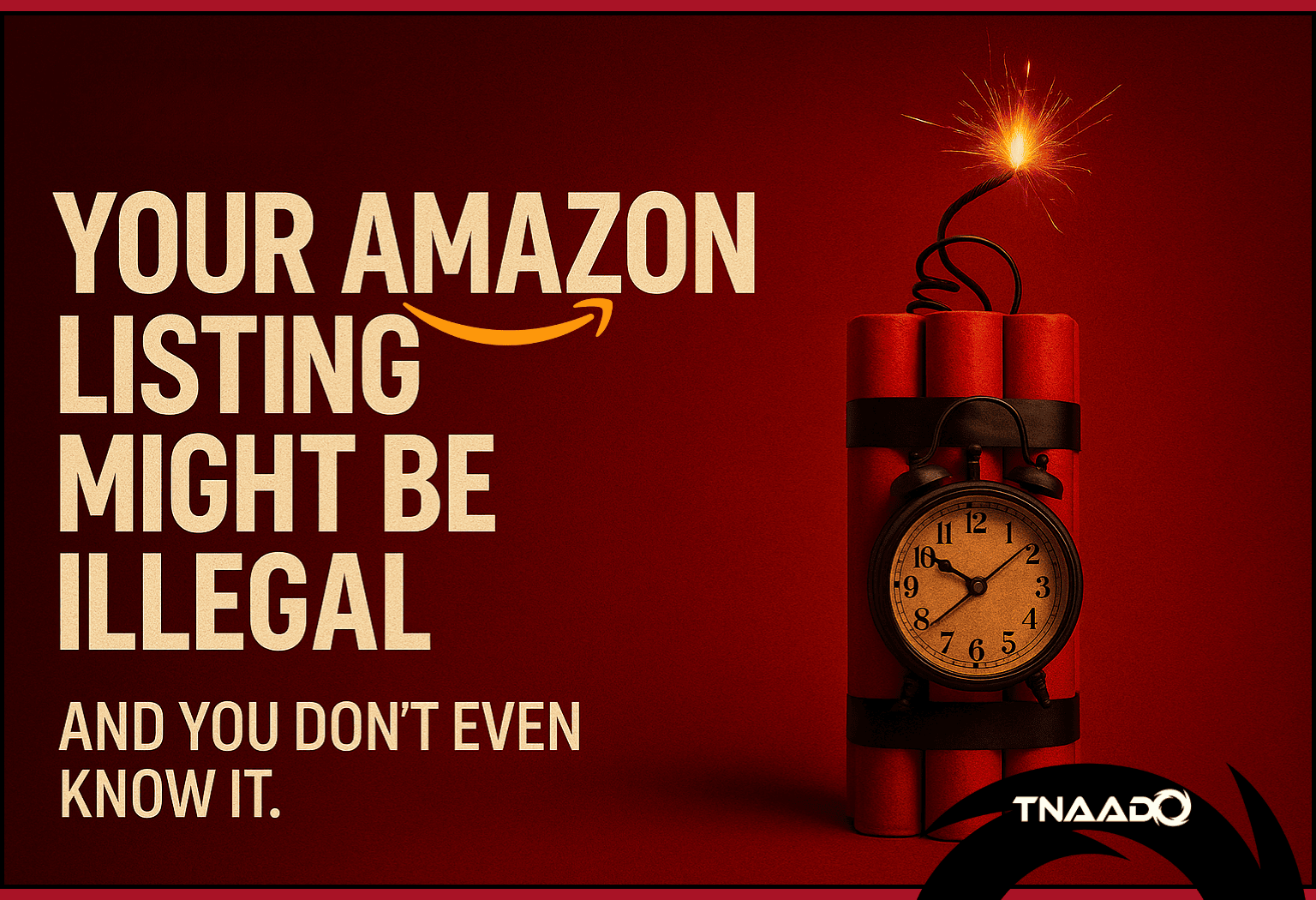 Your Amazon Listing Might Be Illegal And You Don’t Even Know It